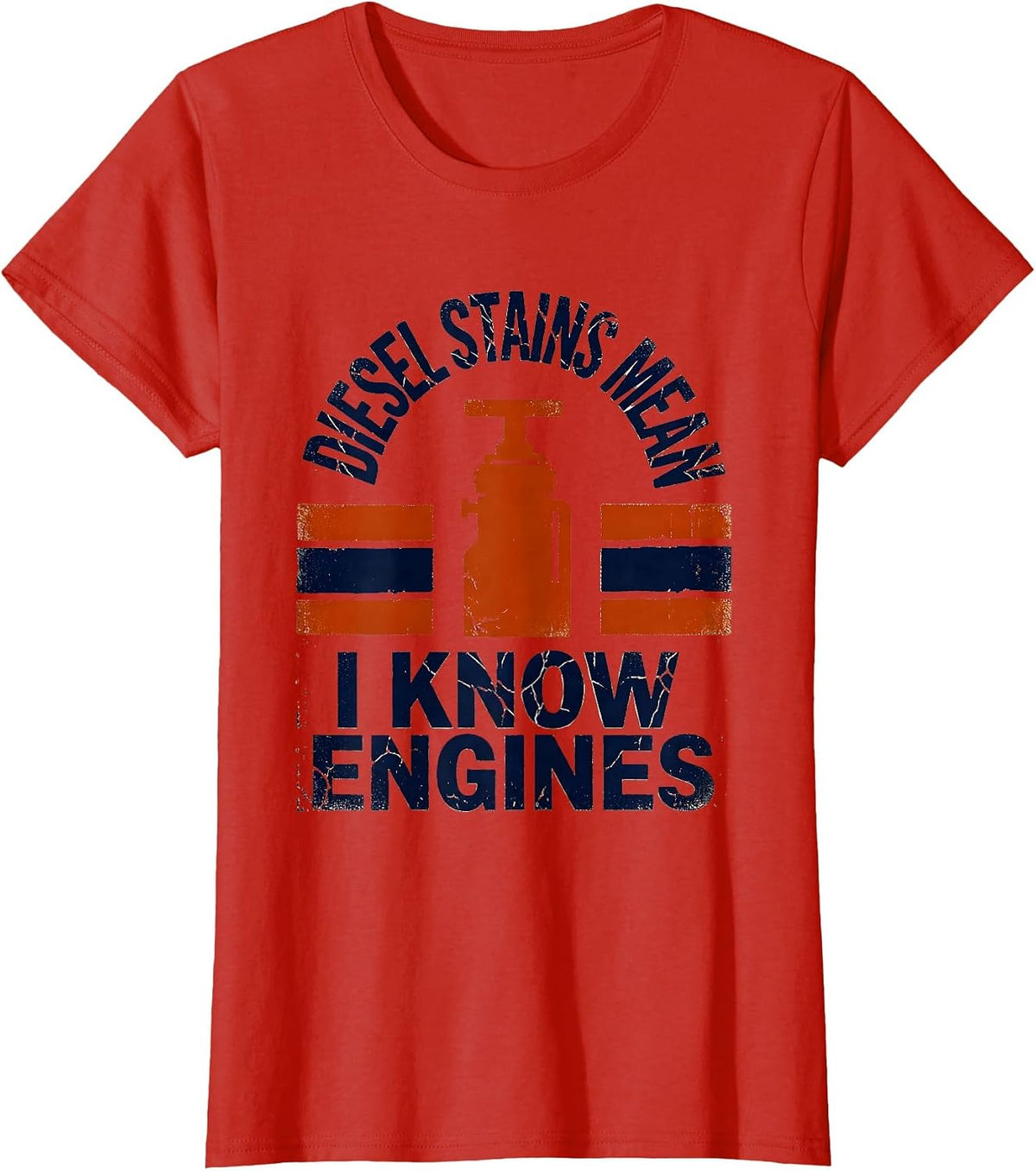 Diesel Stains Mean I Know Engines Funny Diesel Mechanic T-Shirt - Red