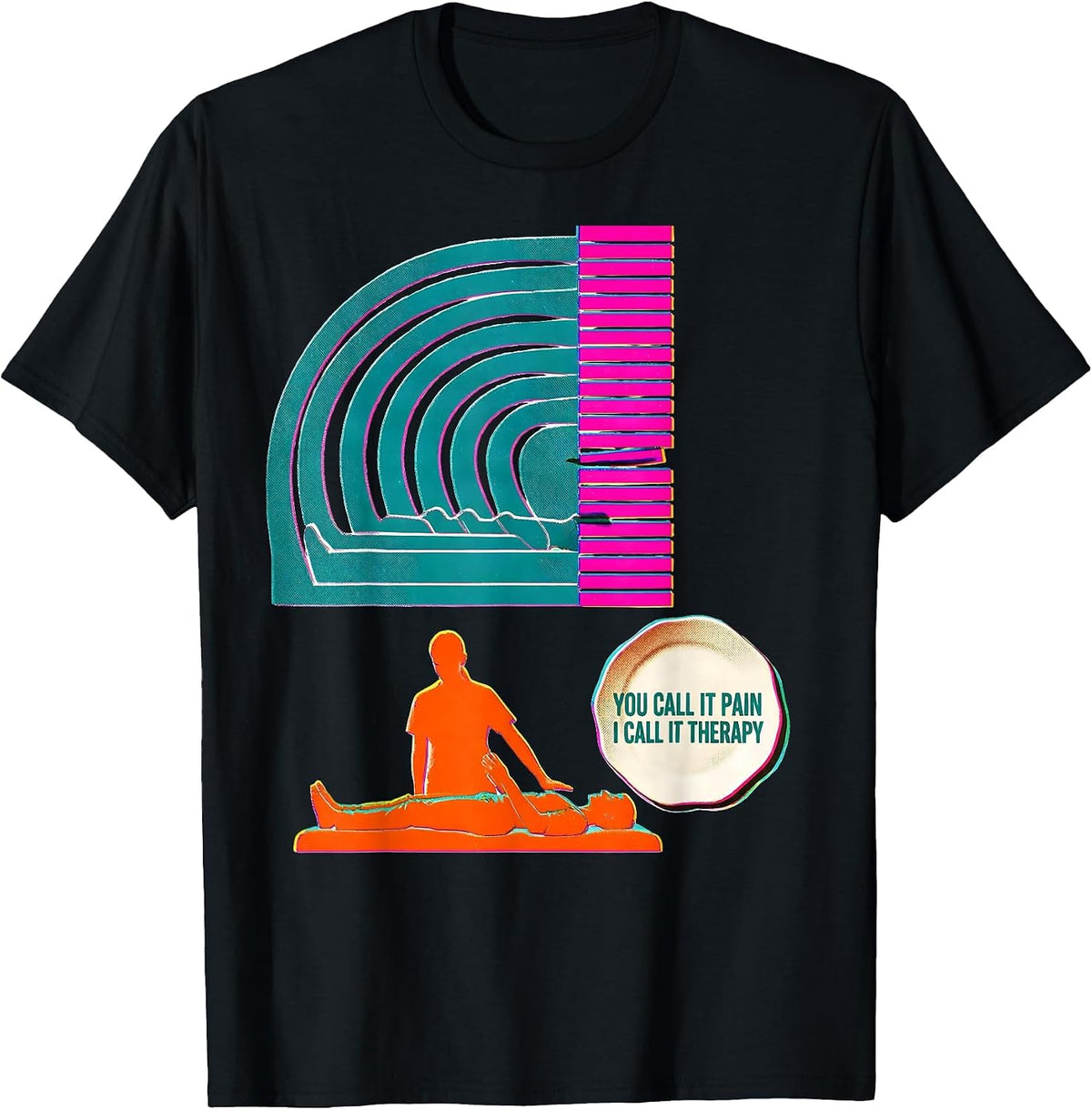 Men's You Call It Pain; I Call It Therapy Funny Physical Therapist T-Shirt - Black