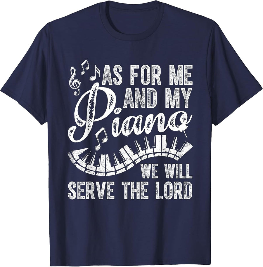 As for Me & My Piano We Will Serve The Lord Piano Lover T-Shirt - Navy Blue