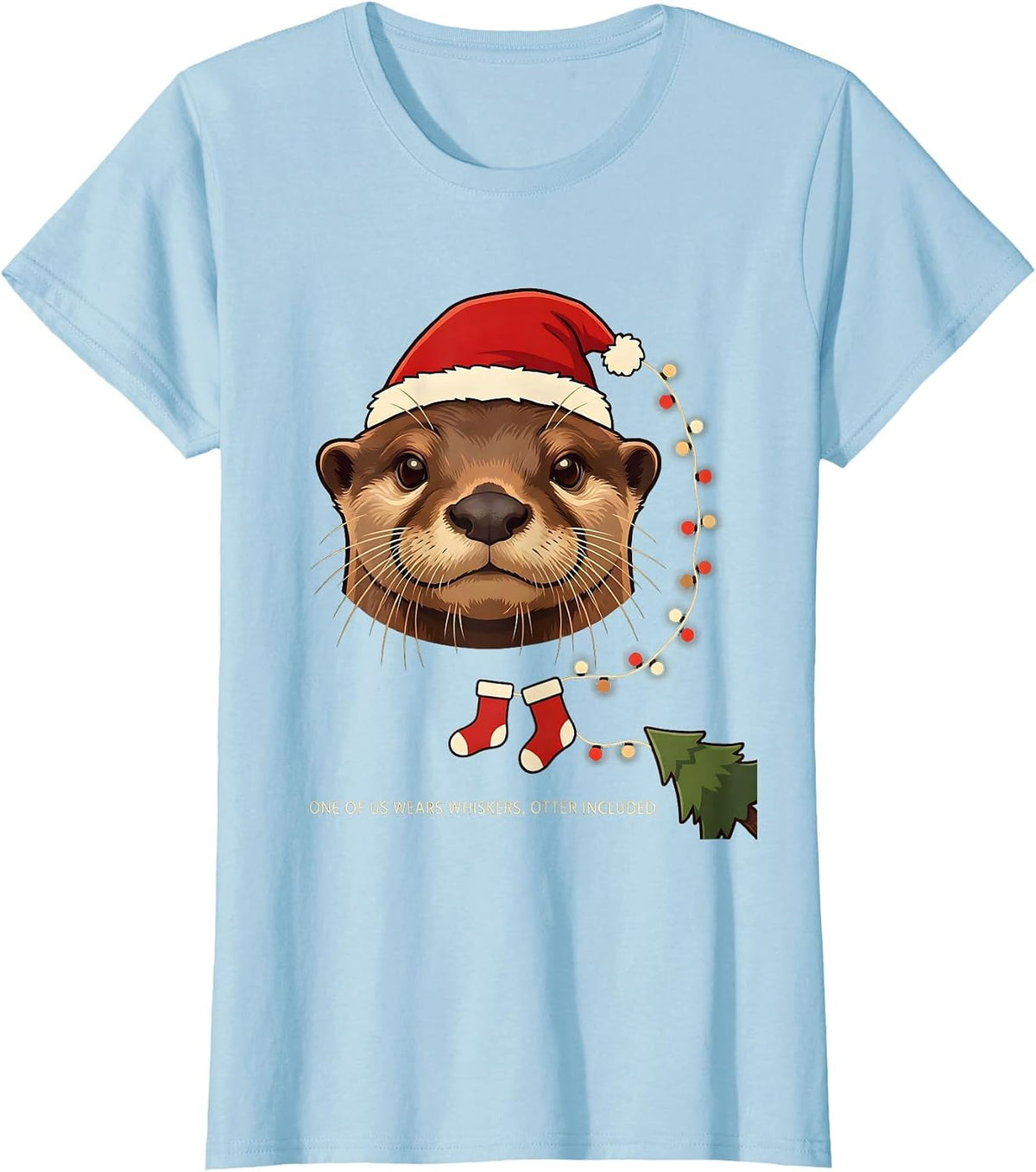 One of Us Wears Whiskers, Otter Included Cute Otter T-Shirt - Baby Blue