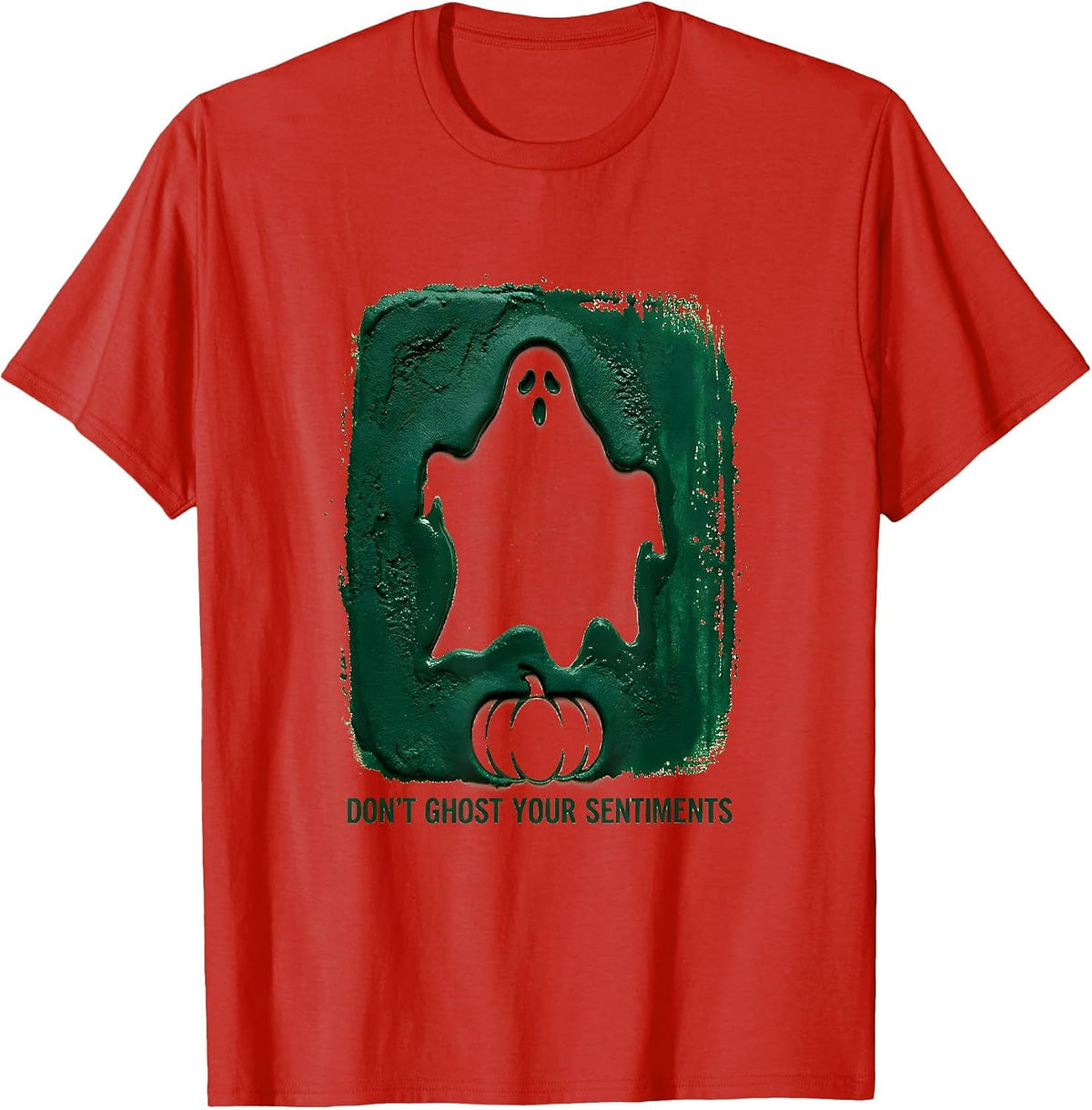 Men's Don't Ghost Your Sentiments Funny Halloween Mental Health T-Shirt - Red