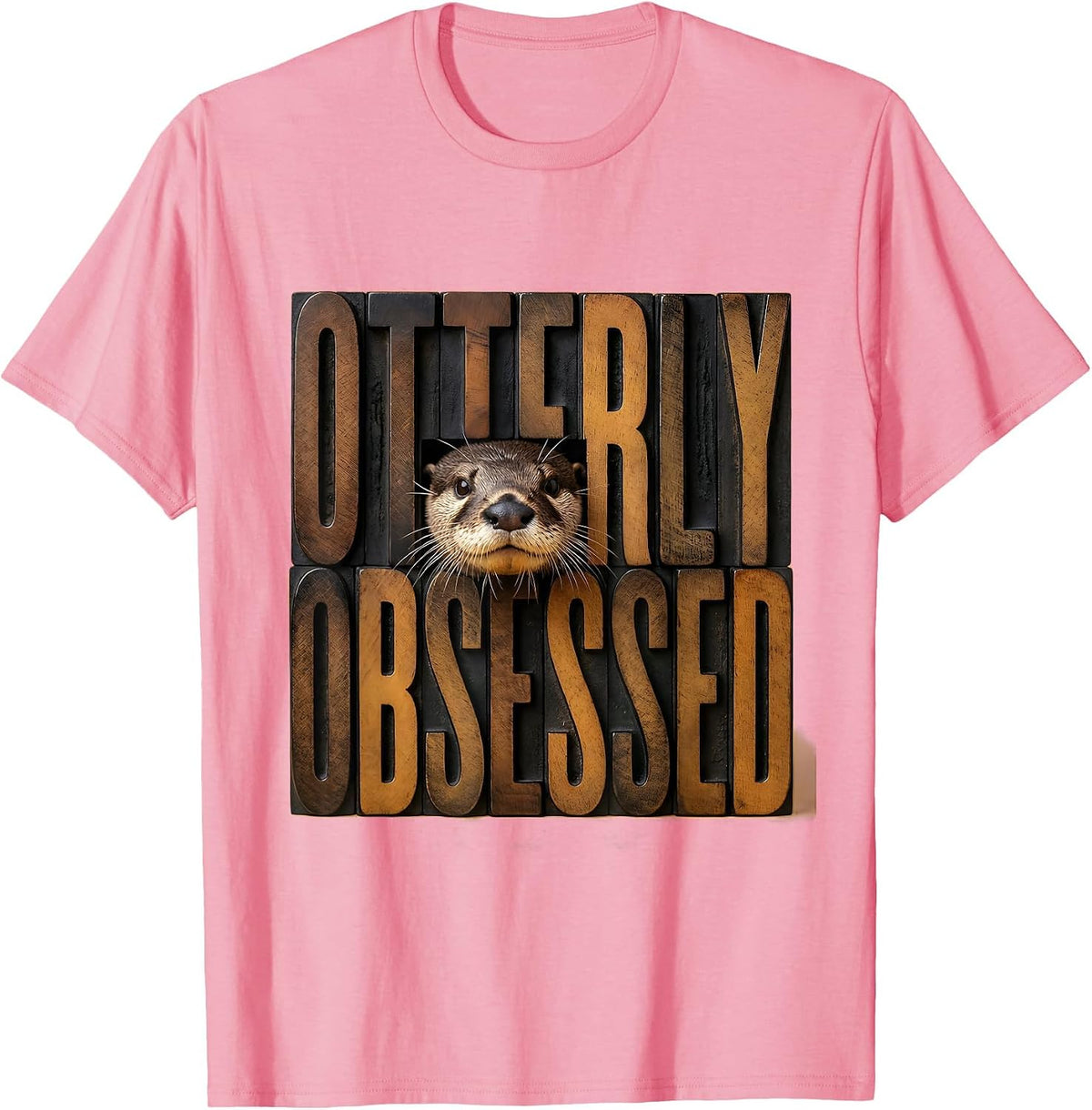 Men's Otterly Obsessed Wood Type Letterpress Otter Lover Gift T-Shirt - Pink