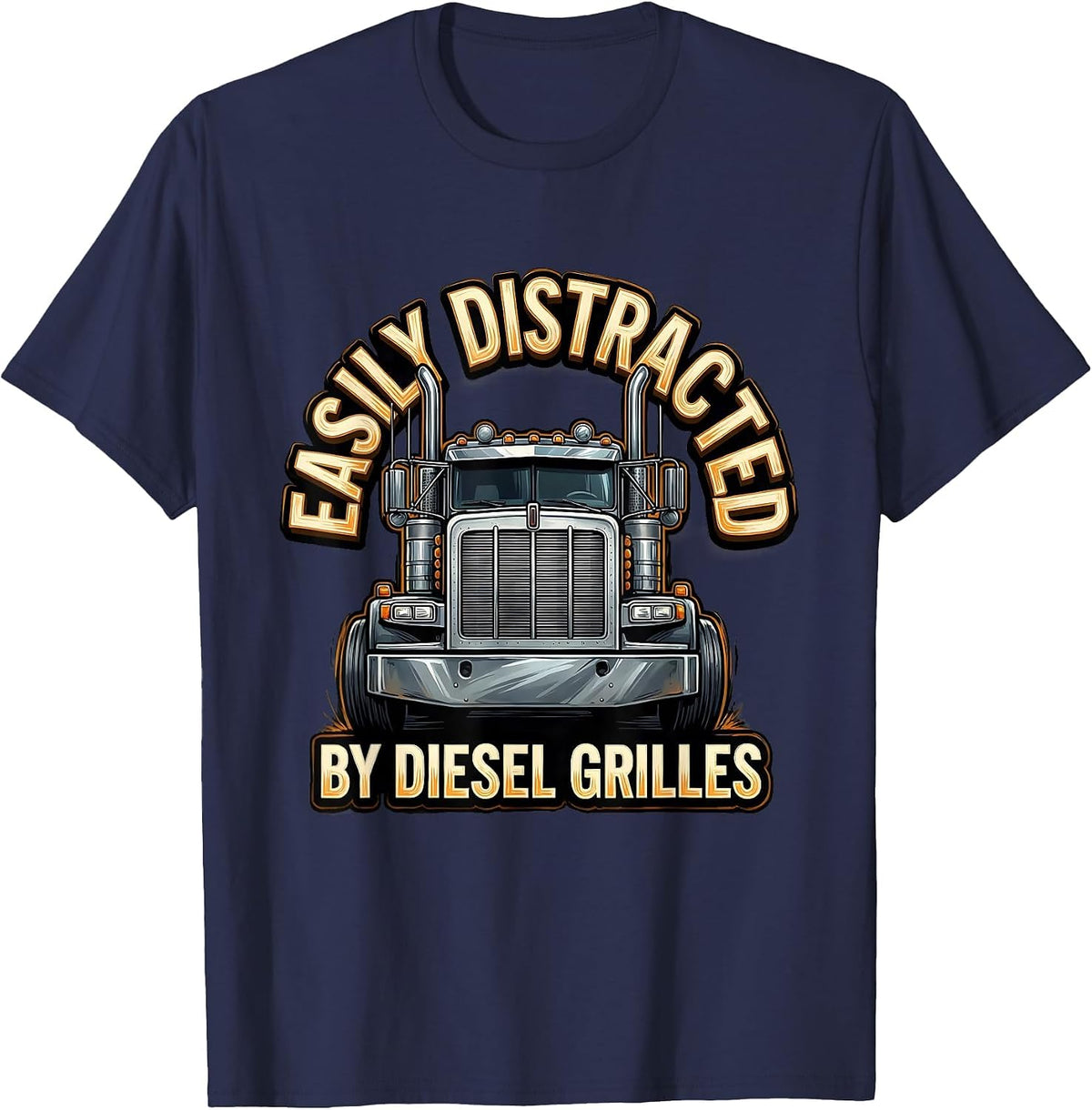Easily Distracted By Diesel Grilles Funny Trucker Diesel T-Shirt - Navy Blue