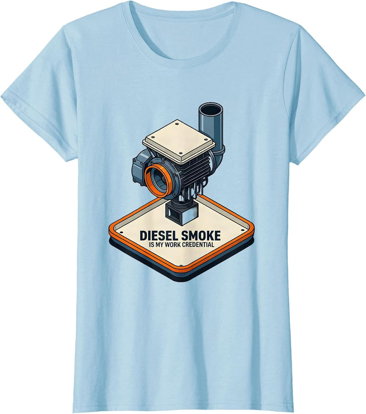Diesel Smoke Is My Work Credential Funny Diesel Mechanic T-Shirt - Baby Blue