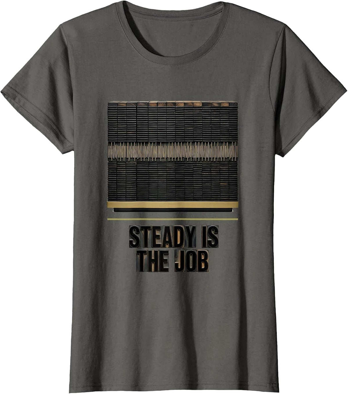Women's Steady Is The Job Funny 911 Dispatcher Thin Gold Line T-Shirt - Asphalt Grey
