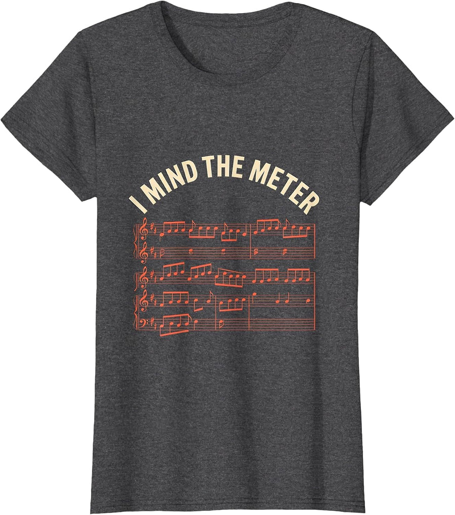 Women's I Mind The Meter Funny Music Lover Musician Humor T-Shirt - Dark Heather Grey