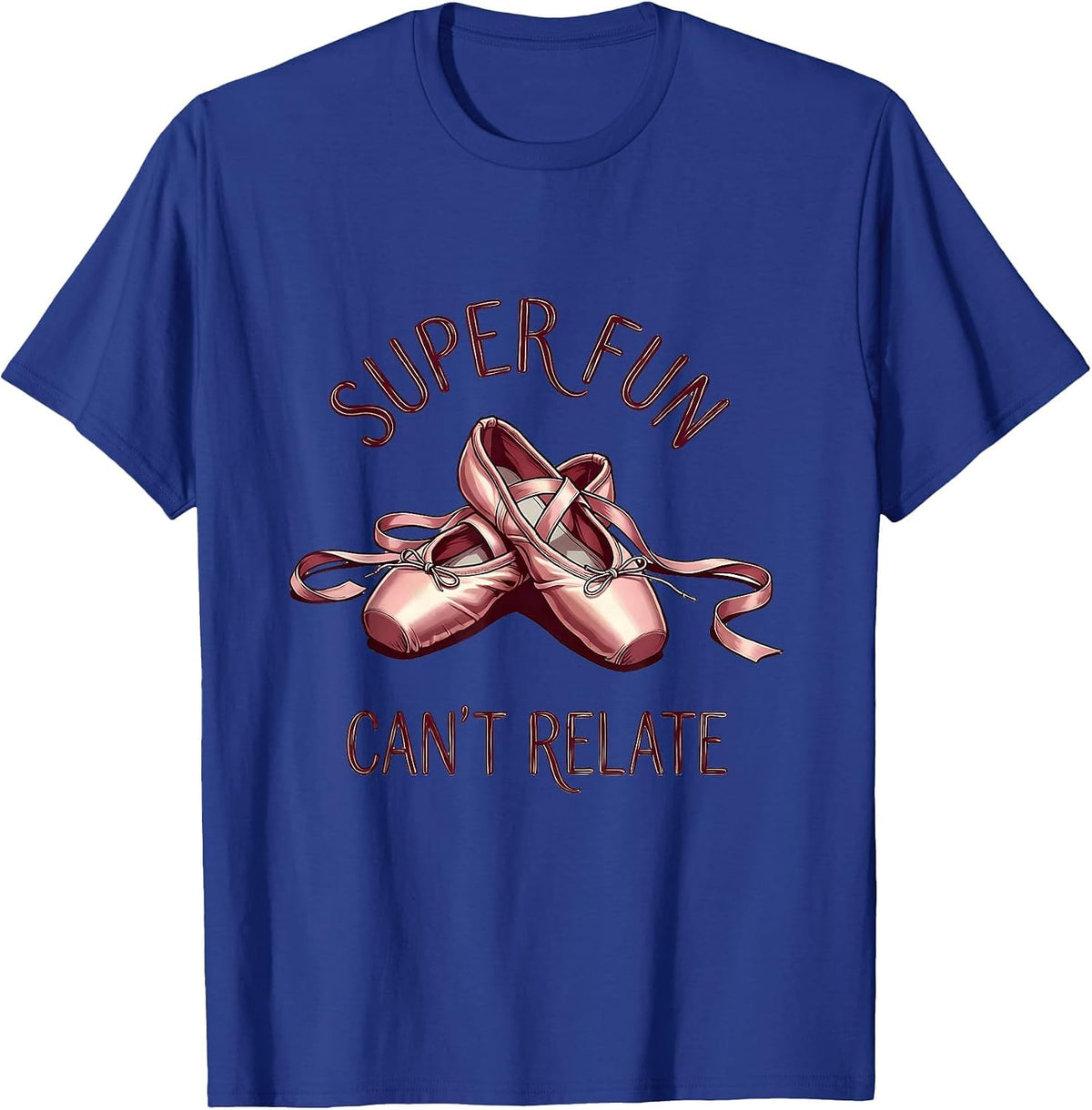 Super Fun Can't Relate Sarcastic Humor Design T-Shirt - Royal Blue