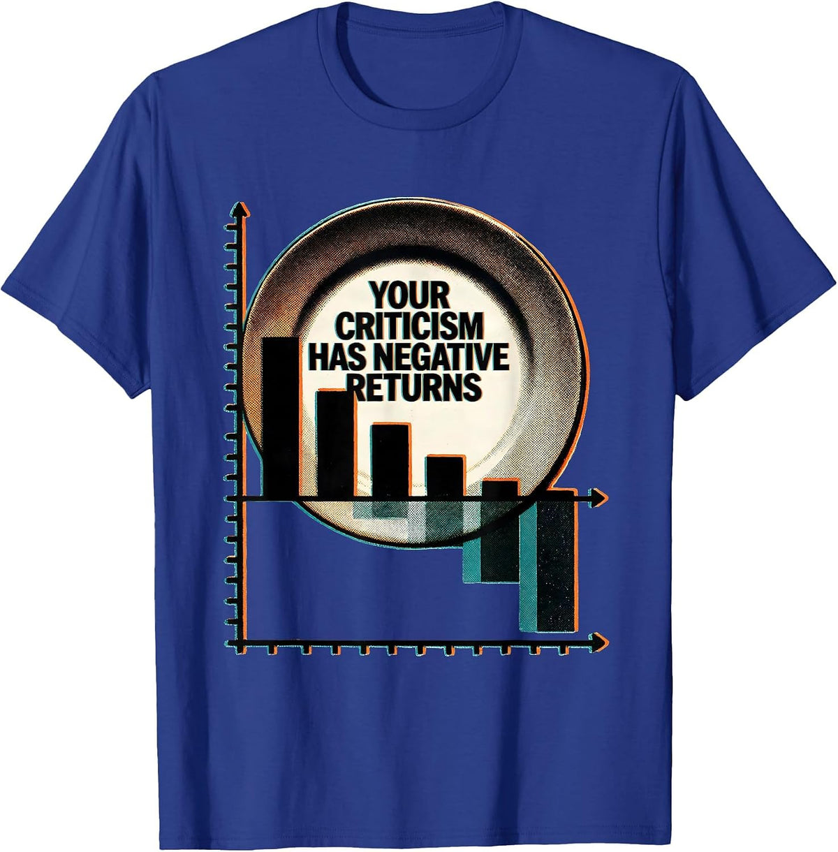 Men's Your Criticism Has Negative Returns Sarcastic Deadpan Humor T-Shirt - Royal Blue