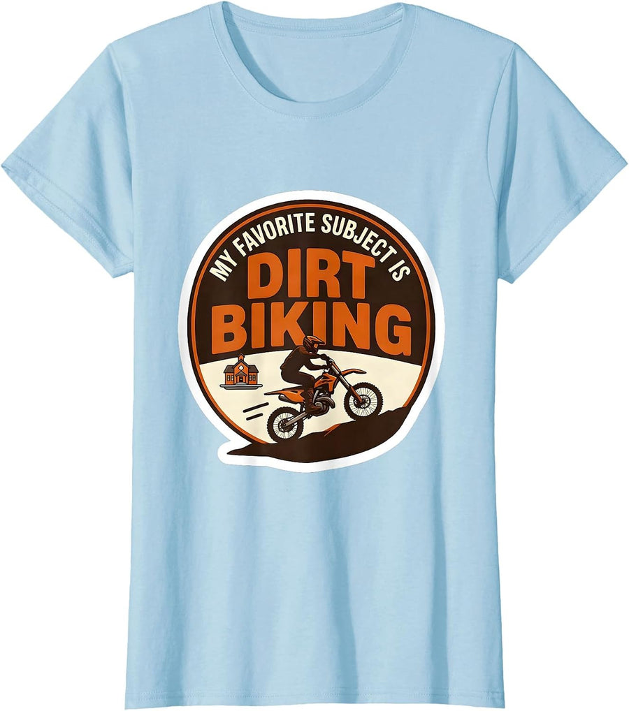 Women's My Favorite Subject Is Dirt Biking Funny Dirt Bike Rider T-Shirt - Baby Blue