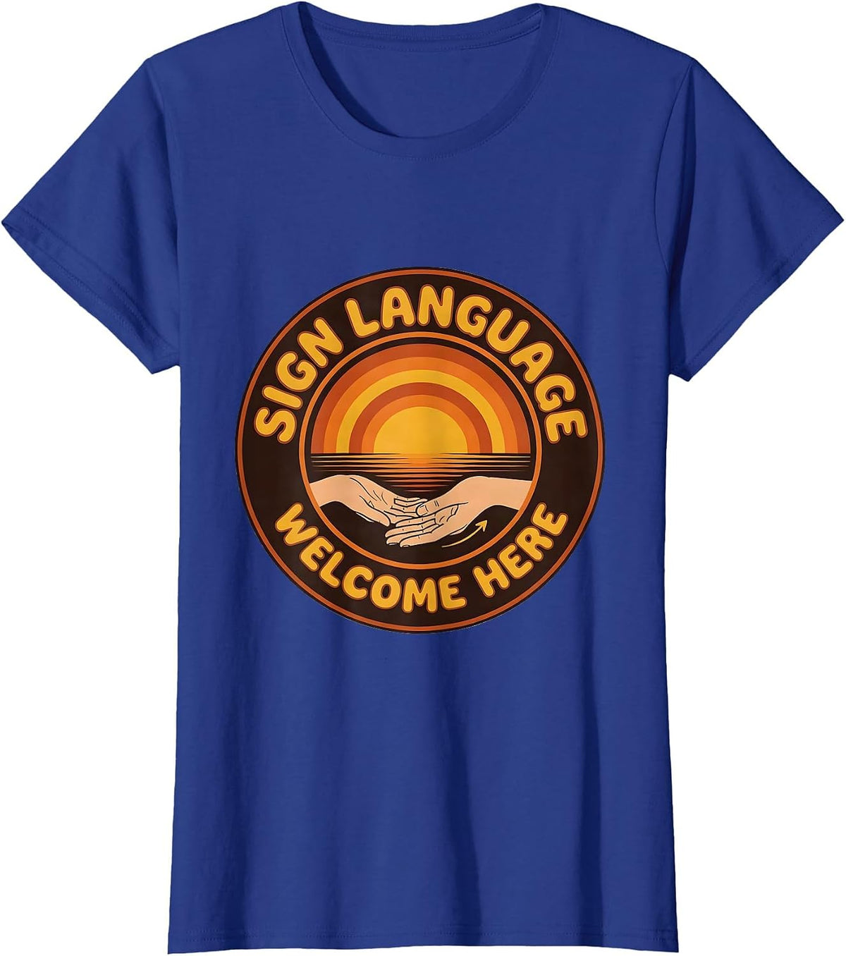 Women's Sign Language Welcome Here Funny ASL Teacher Classroom Humor T-Shirt - Royal Blue