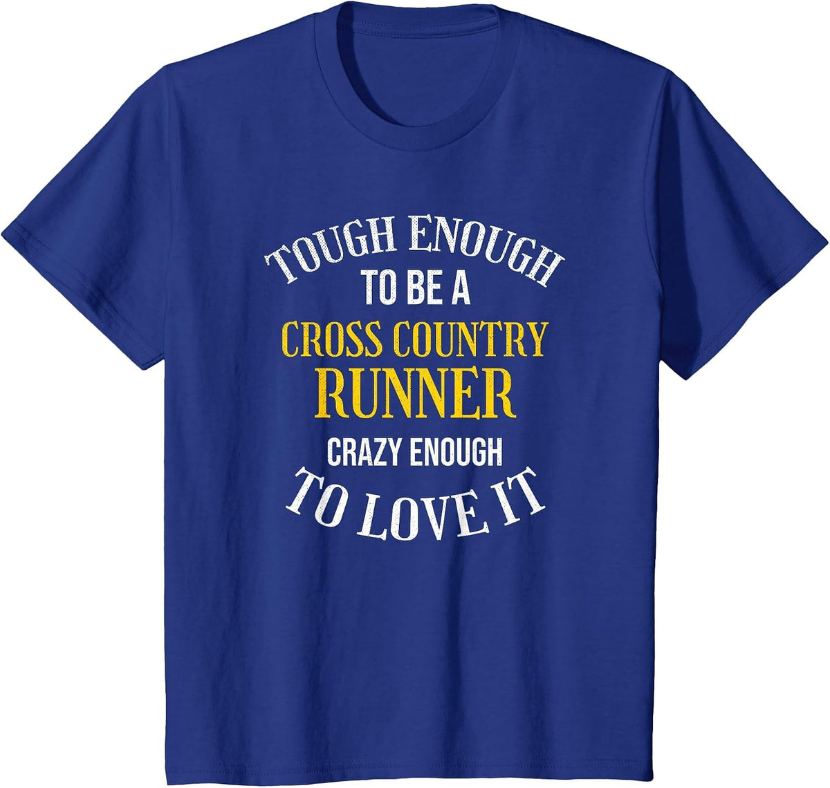 Crazy Enough to Love Cross Country Running XC Running T-Shirt - Royal Blue