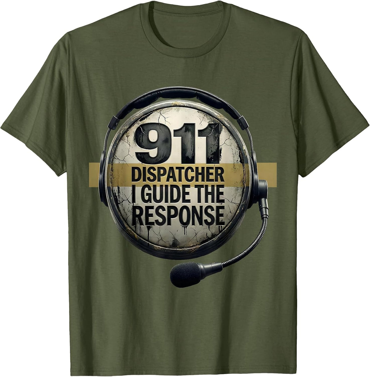911 Dispatcher I Guide The Response Distressed Funny T-Shirt - Olive Green