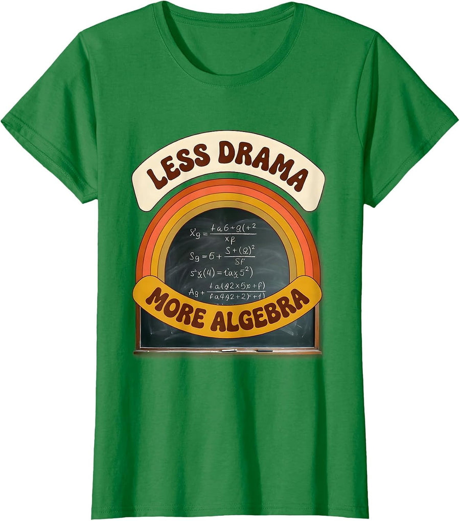 Women's Less Drama More Algebra Math Teacher Design T-Shirt - Kelly Green