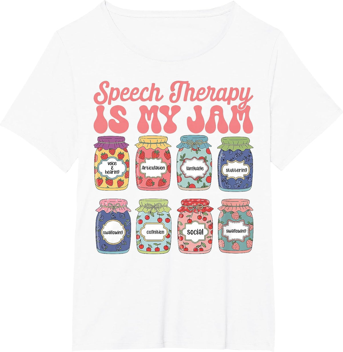 Speech Therapy is My Jam SLP Speech Language Pathology T-Shirt - White