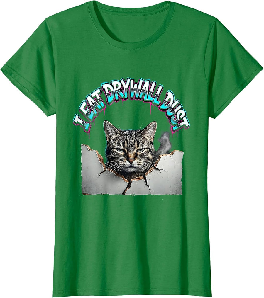 Women's I EAT DRYWALL DUST Funny Cat Meme Bootleg Graphic T-Shirt - Kelly Green