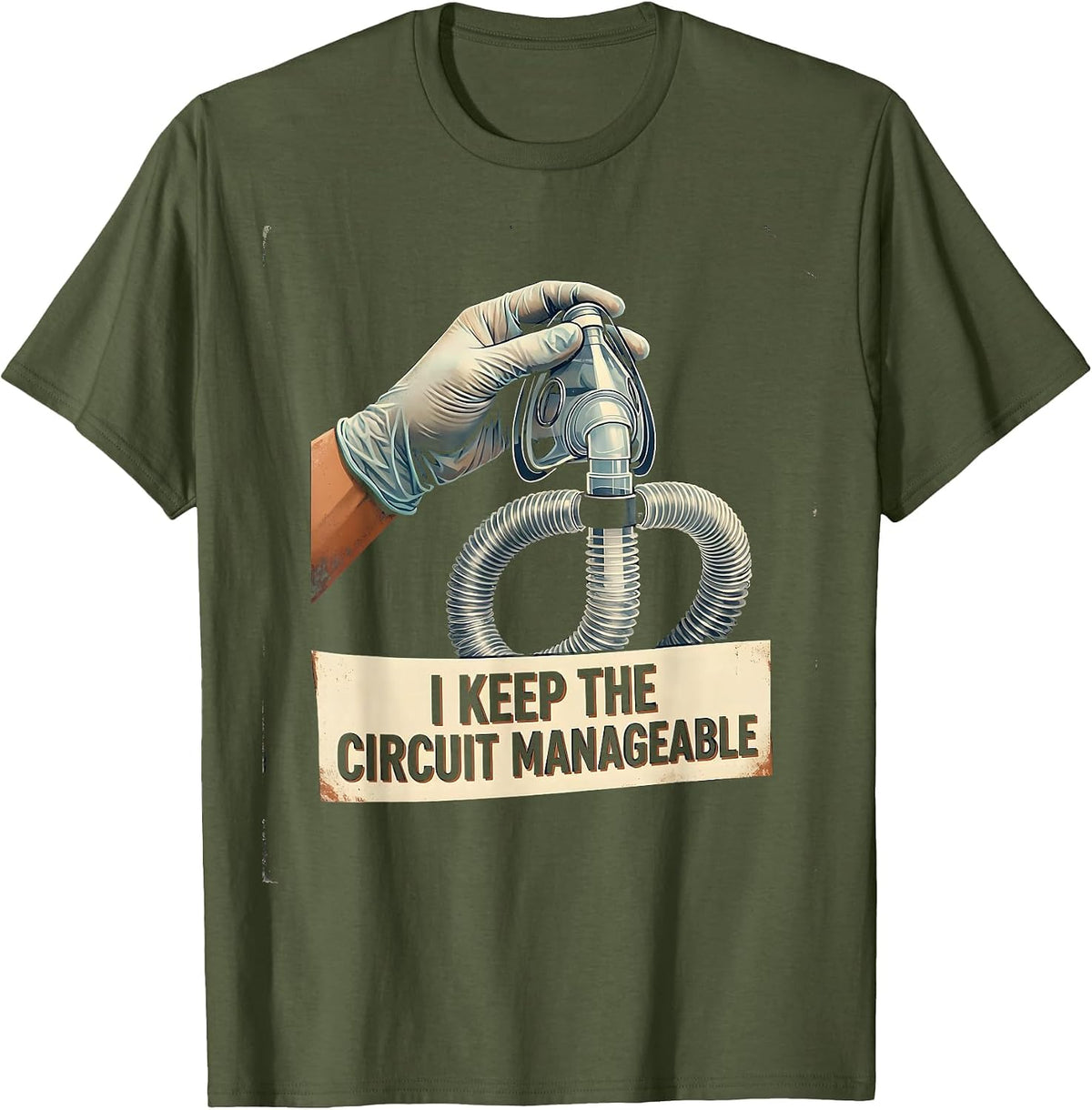 I Keep The Circuit Manageable Vintage Respiratory Therapist T-Shirt - Olive Green