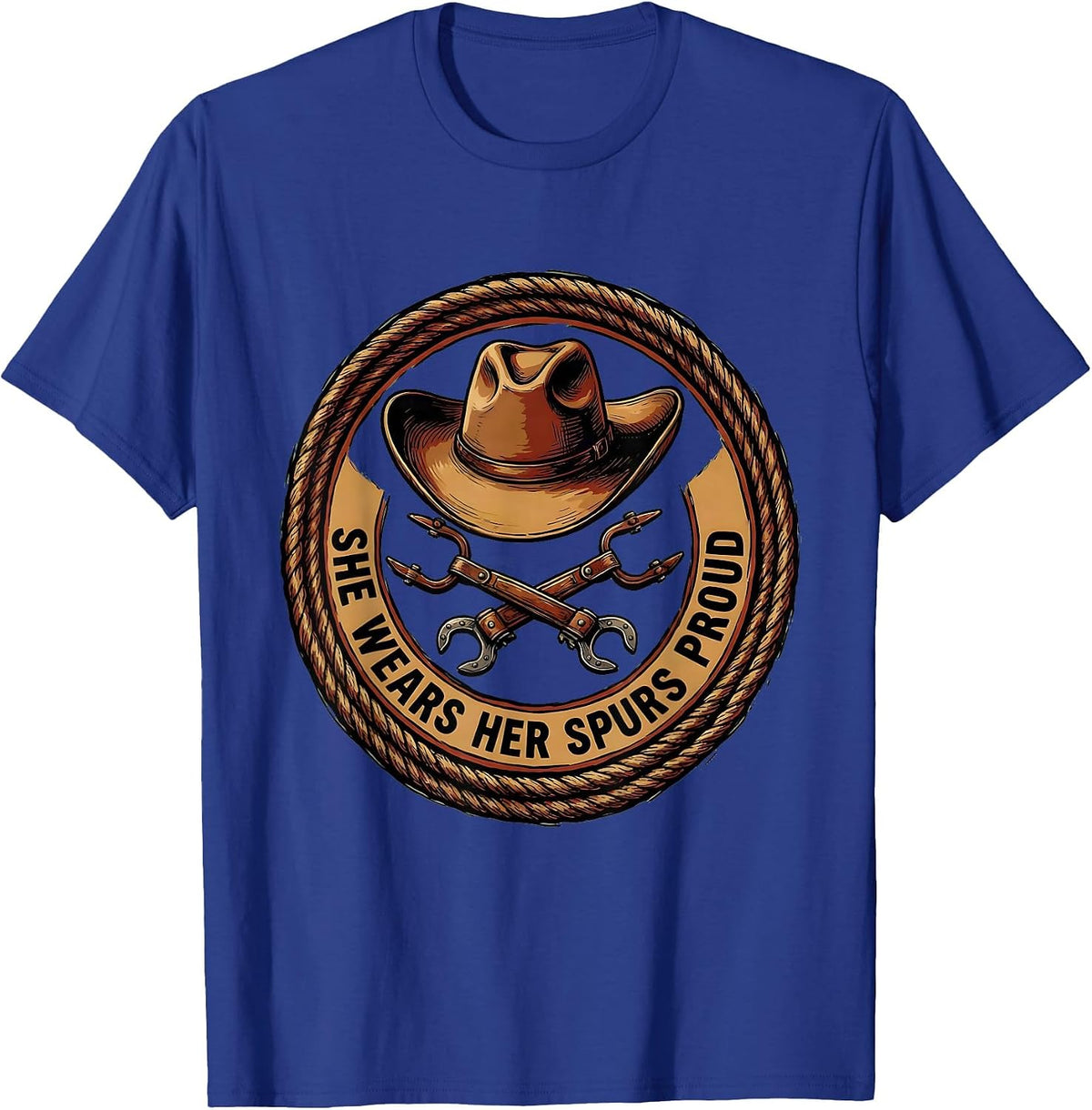 She Wears Her Spurs Proud Cowgirl Design T-Shirt - Royal Blue