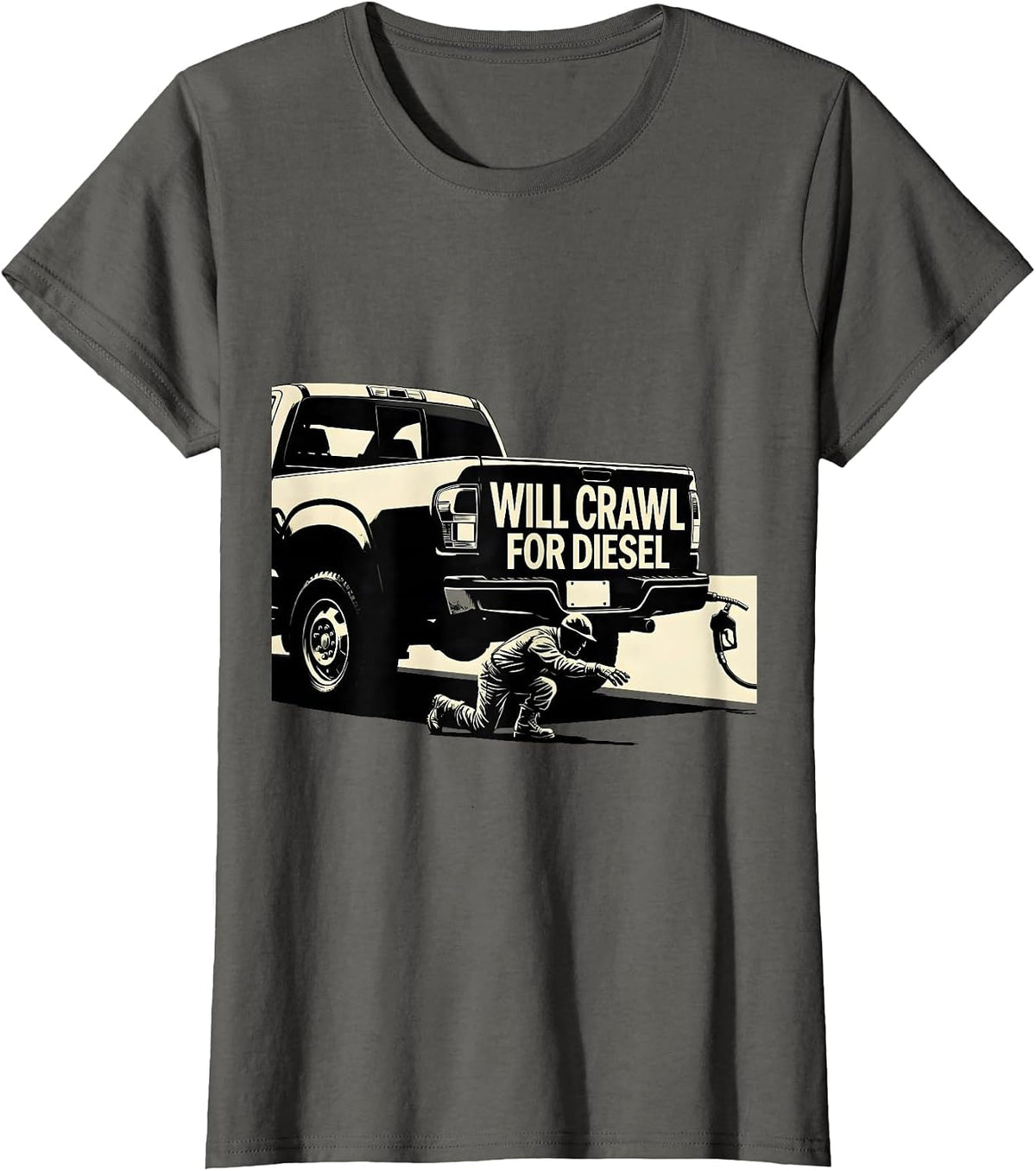 Women's Will Crawl For Diesel Funny Diesel Trucker Gift for Dads T-Shirt - Asphalt Grey