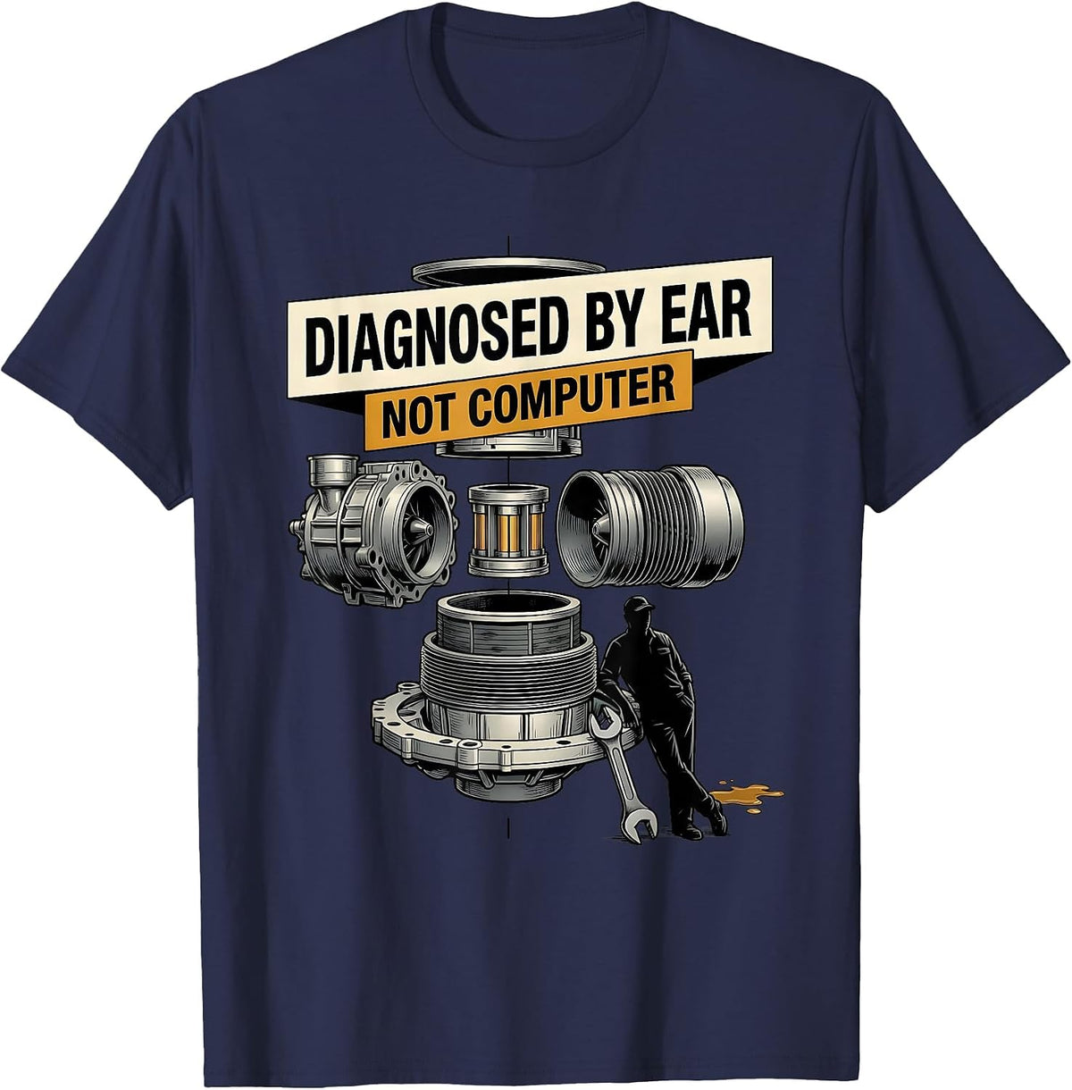 Men's Diagnosed By Ear, Not Computer Funny Trucker Diesel Mechanic T-Shirt - Navy Blue