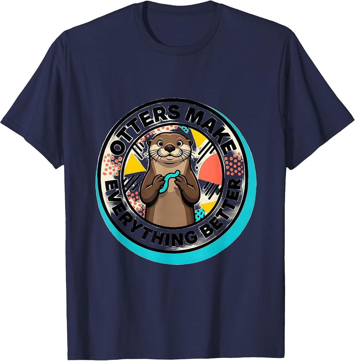 Otters Make Everything Better Cute Otter Design T-Shirt - Navy Blue