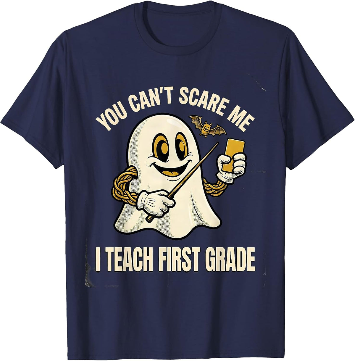 You Can't Scare Me I Teach First Grade Retro Teacher T-Shirt - Navy Blue