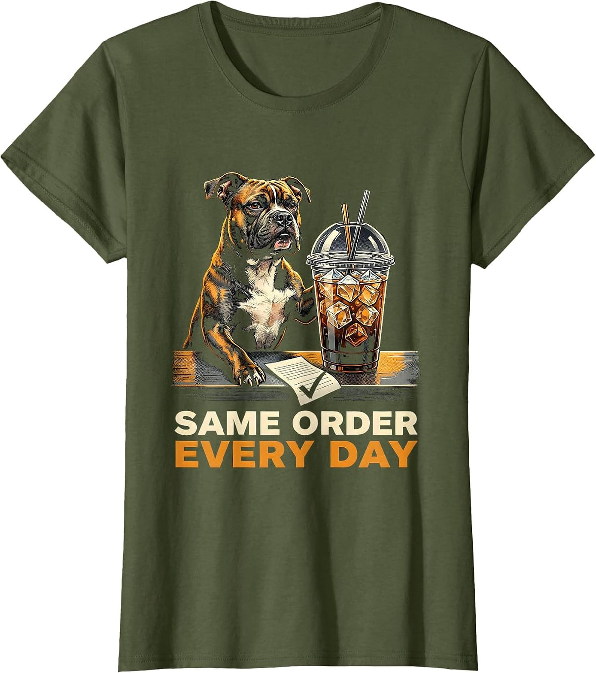 Women's Same Order Every Day Funny Pitbull Drinking Iced Coffee Dog T-Shirt - Olive Green