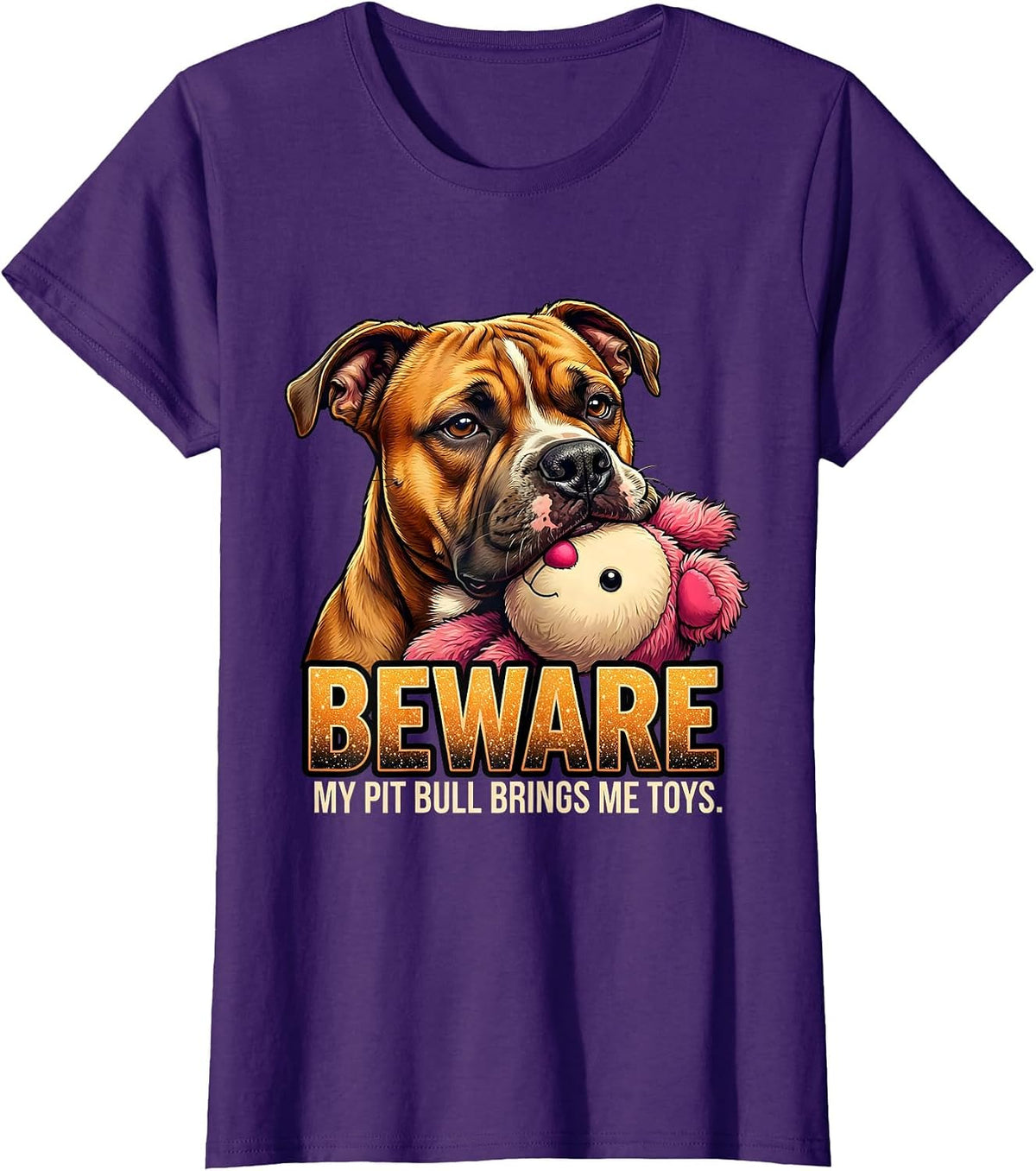 Women's Beware, My Pit Bull Brings Me Toys Funny Pitbull Dog Mom T-Shirt - Purple
