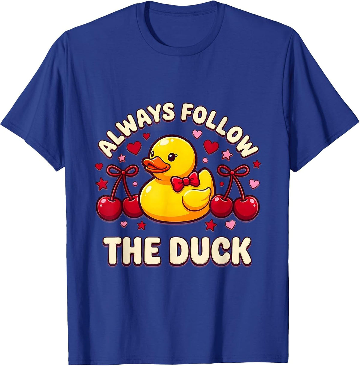 Always Follow The Duck Funny Duck Design T-Shirt - Royal Blue
