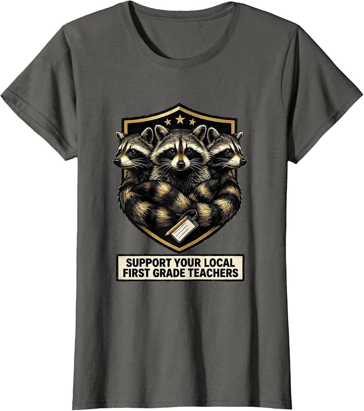 Women's Support Your Local First Grade Teachers Funny Teacher T-Shirt - Asphalt Grey