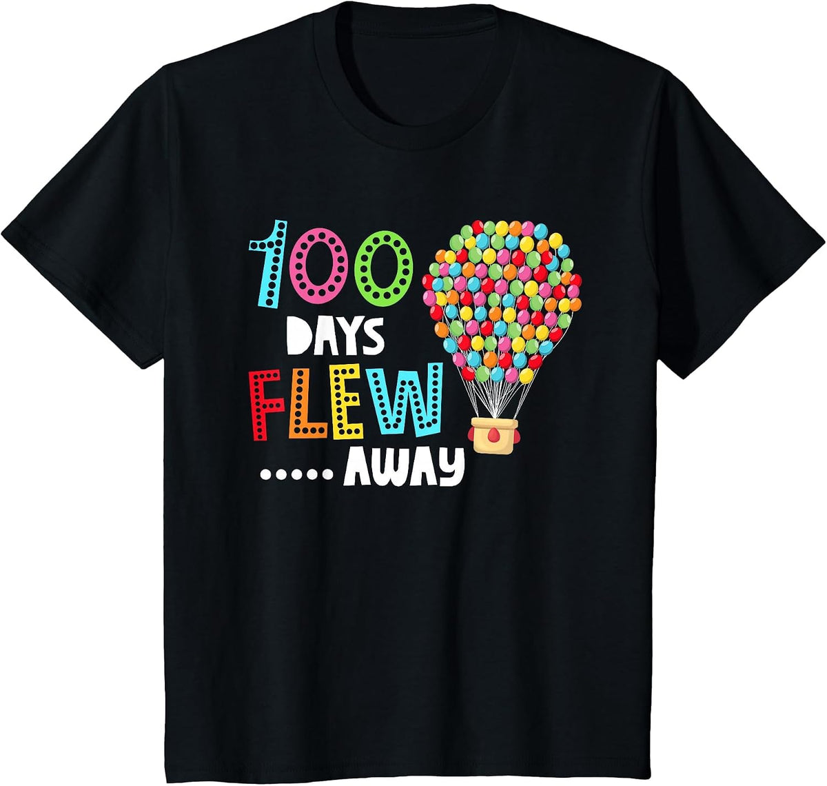 100th Days of School Balloons 100 Days Flew Away Students T-Shirt - Black
