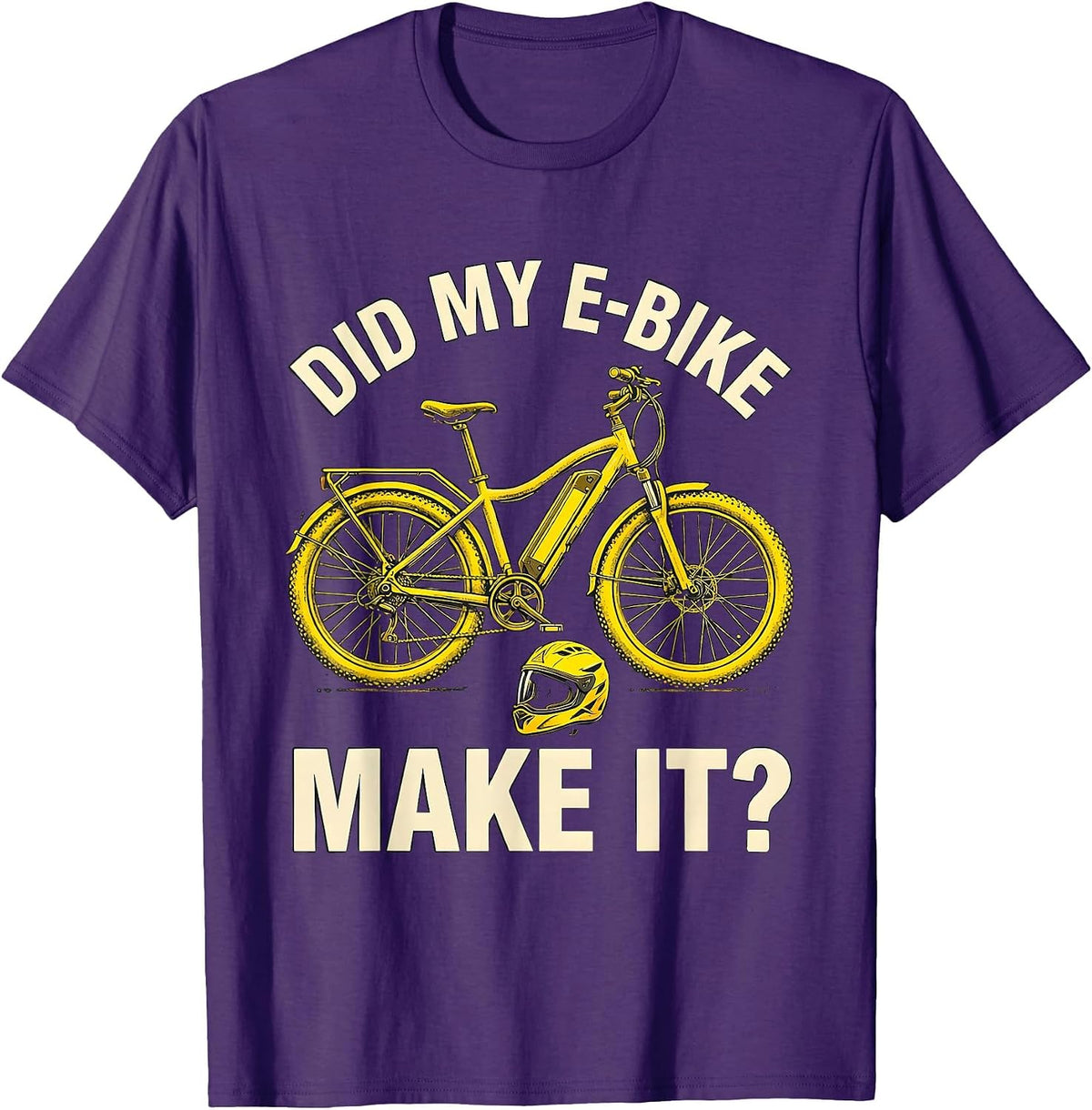 Men's Did My E-Bike Make It Funny Biker Electric Bike Gift T-Shirt - Purple