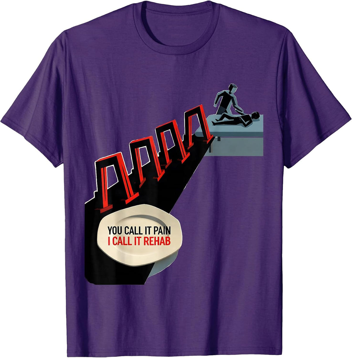 Men's You Call It Pain; I Call It Rehab Funny Physical Therapist T-Shirt - Purple