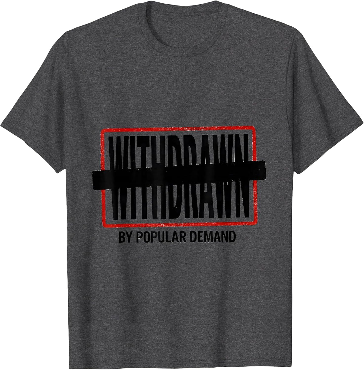 Withdrawn By Popular Demand Funny Book Lover Librarian T-Shirt - Dark Heather Grey