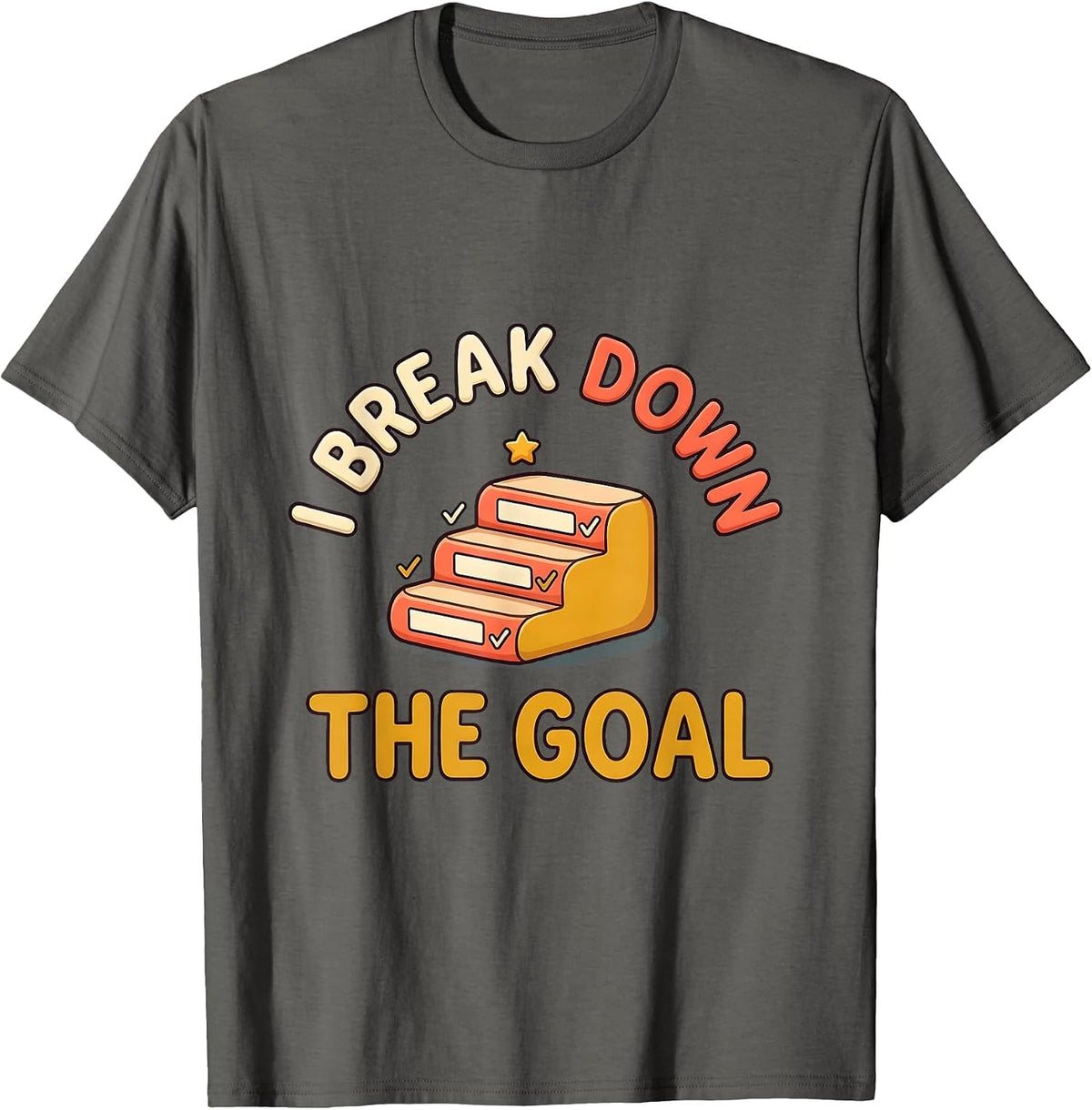 Men's I Break Down The Goal Cute Kawaii Special Education Teacher T-Shirt - Asphalt Grey