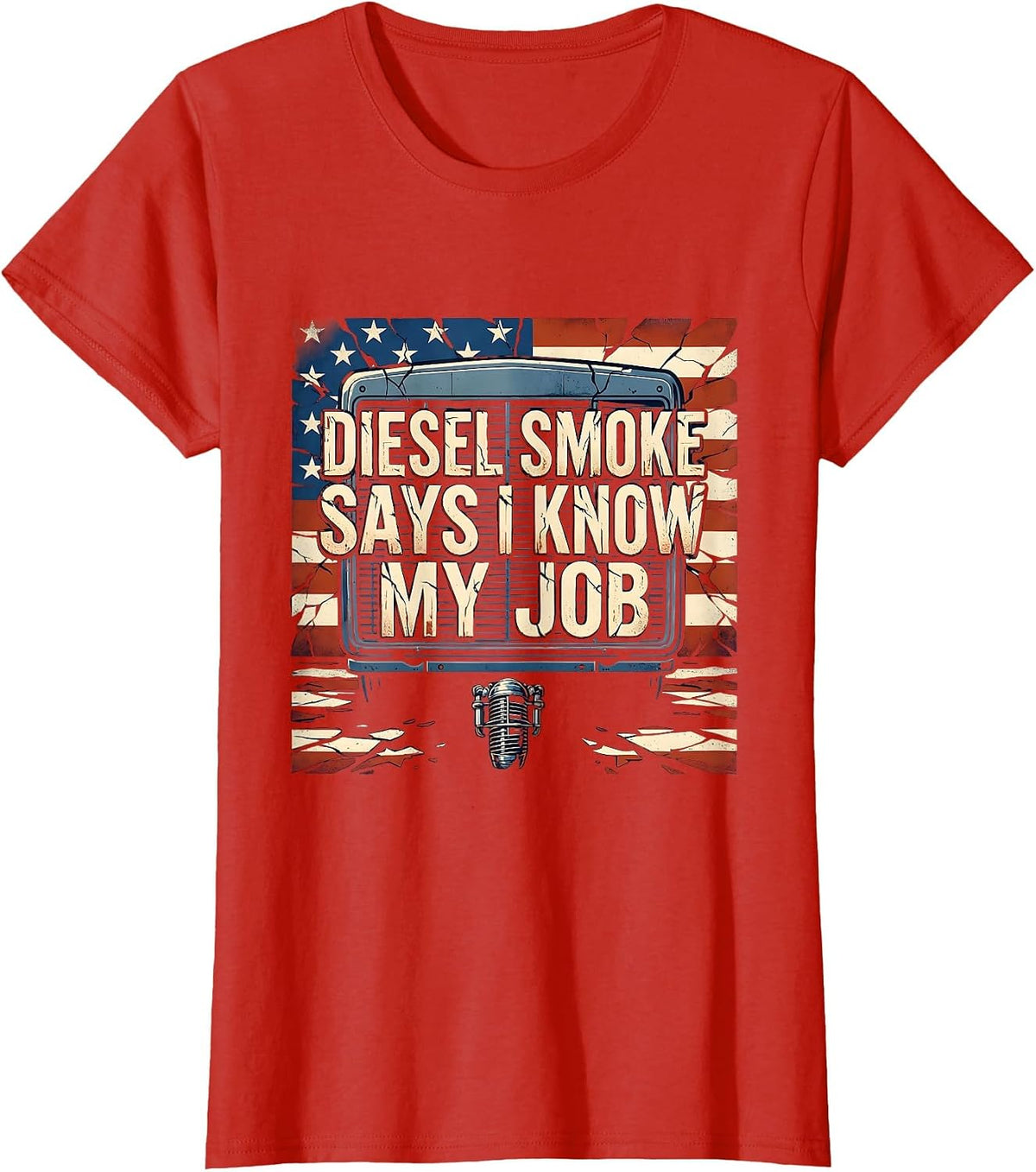 Women's Diesel Smoke Says I Know My Job Funny Diesel Mechanic Truck T-Shirt - Red