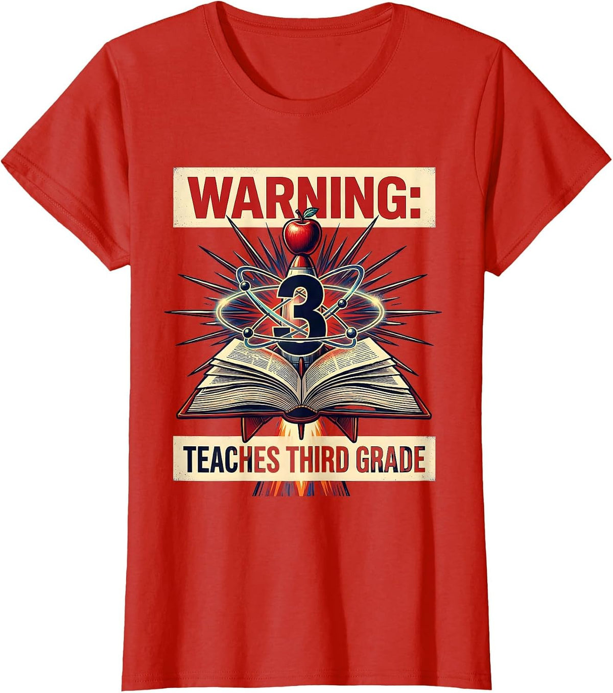 Women's Warning Teaches Third Grade Teacher Design T-Shirt - Red