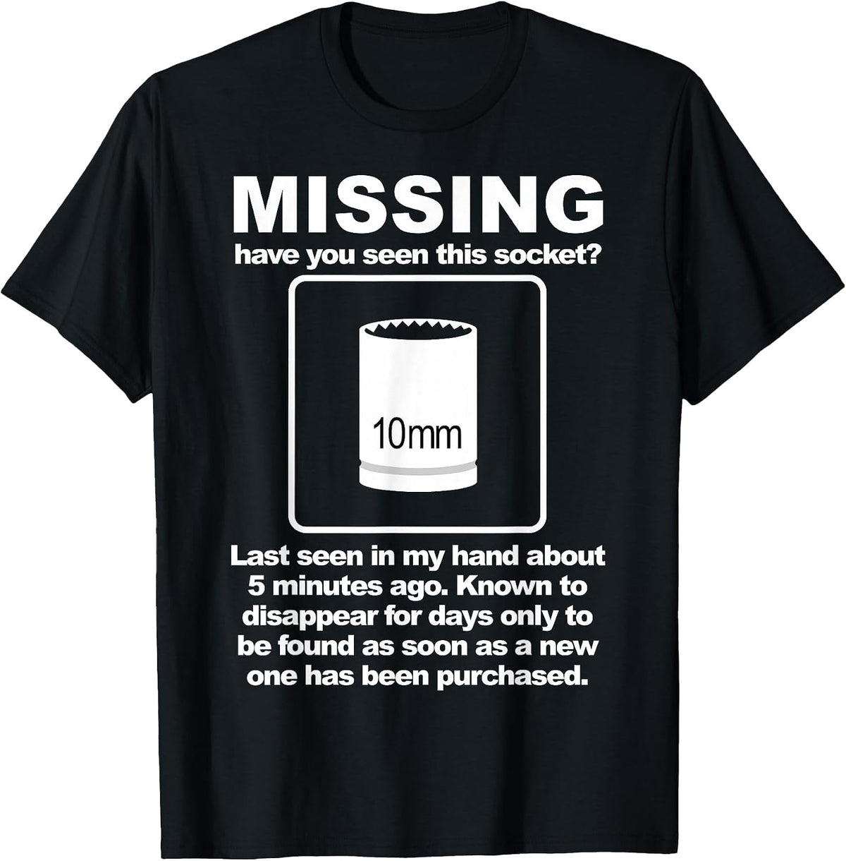 Missing Have You Seen This Socket 10mm T-Shirt - Black