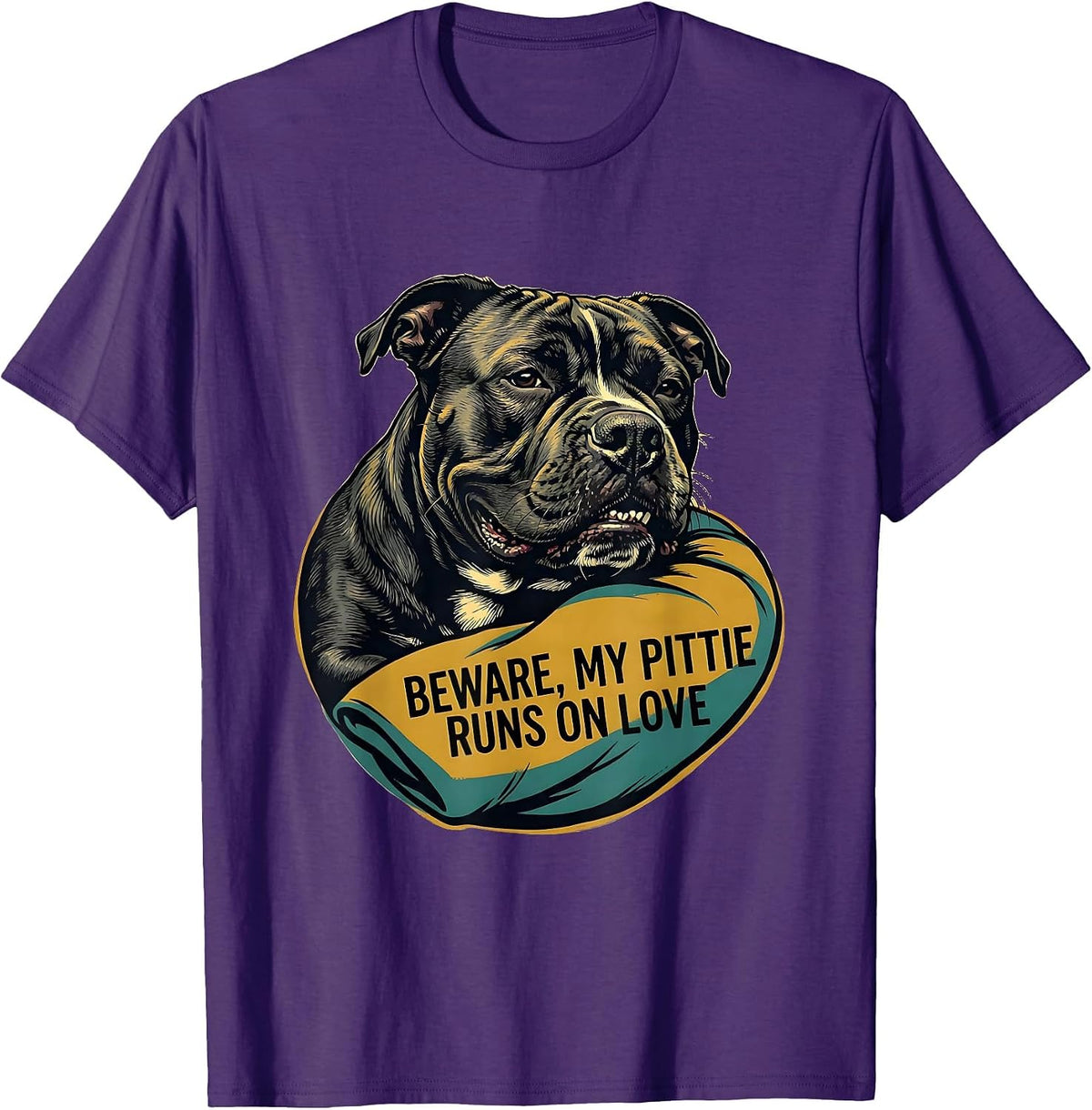 Beware, My Pittie Runs On Love Funny Pitbull Dog Mom Humor T-Shirt - Purple