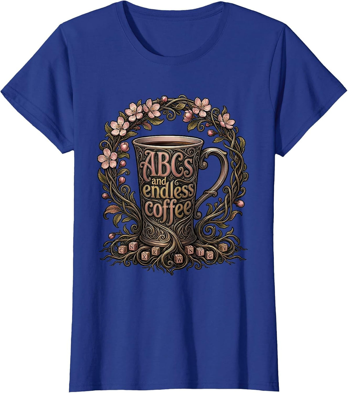 Women's ABCs and Endless Coffee Elementary Teacher Design T-Shirt - Royal Blue