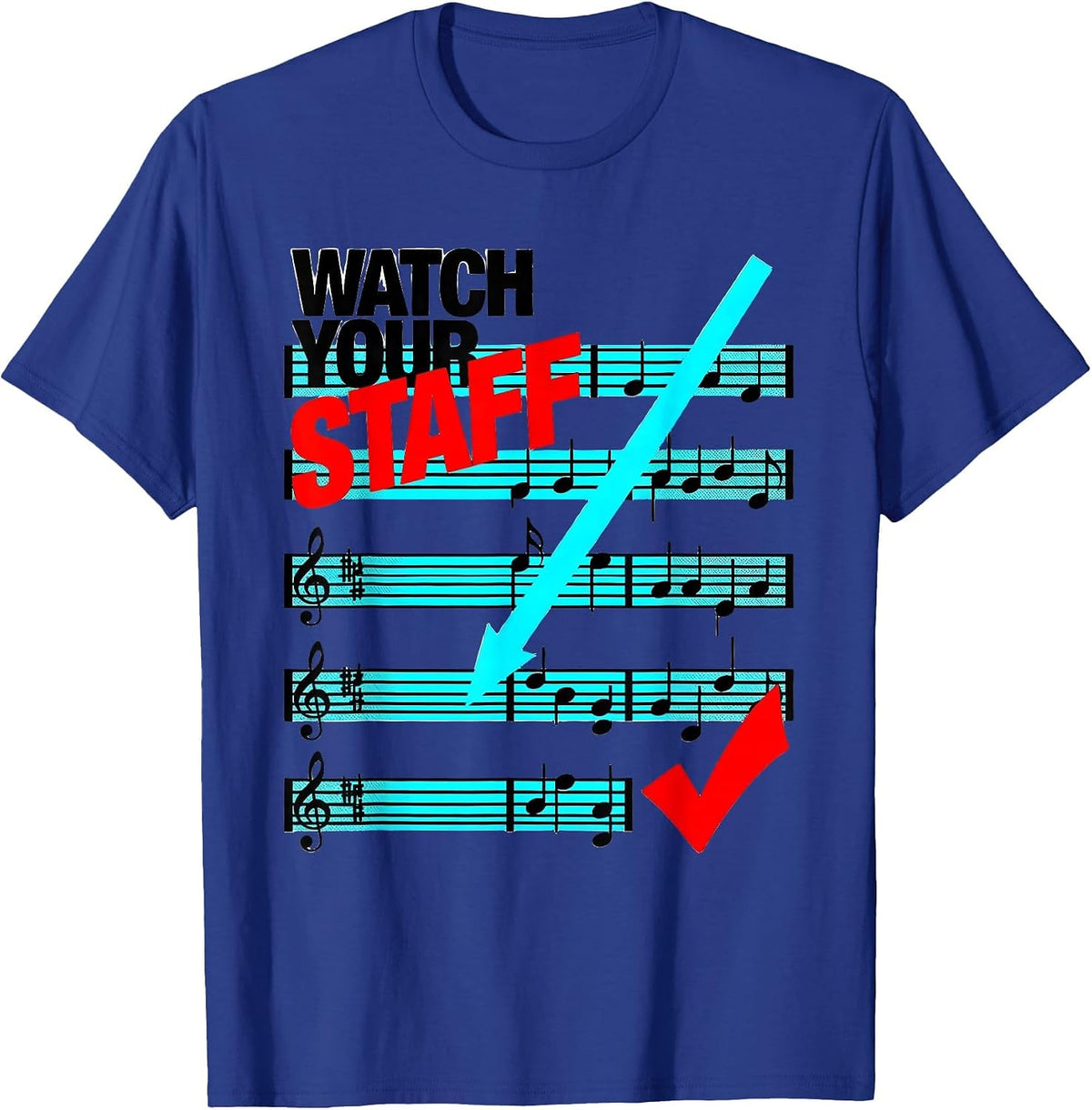 Men's Watch Your Staff New Wave Funny Music Teacher Gift T-Shirt - Royal Blue