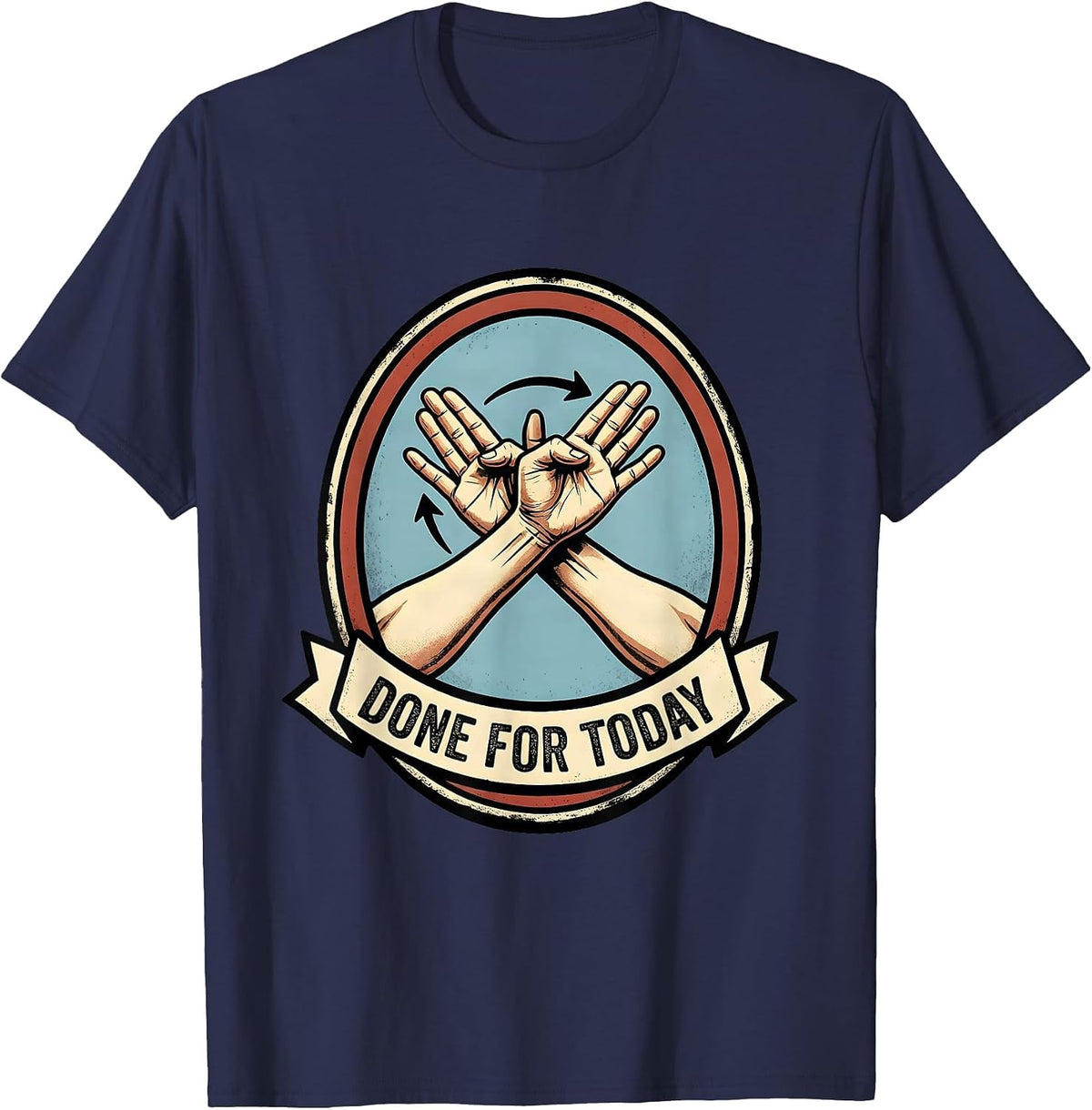 Done For Today Funny ASL Sign Language Teacher Classroom T-Shirt - Navy Blue