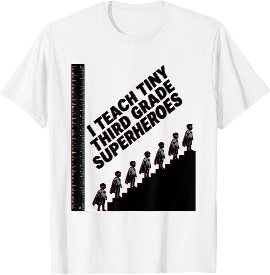 Men's I Teach Tiny Third Grade Superheroes Funny Teacher Gift T-Shirt - White