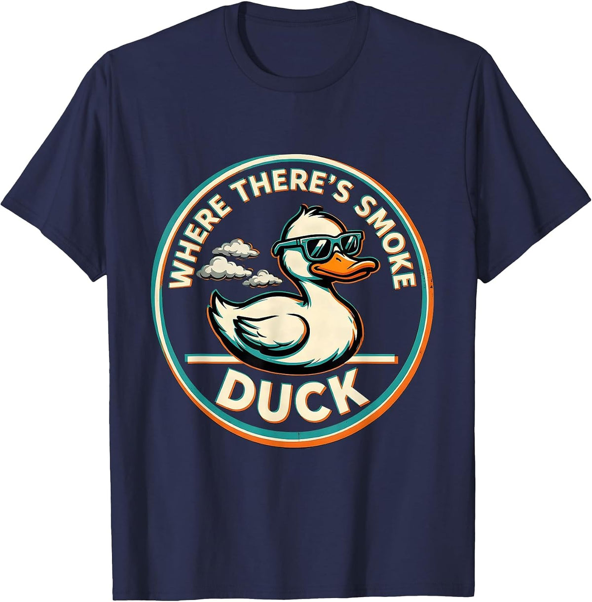Where There's Smoke, Duck Funny Duck Sunglasses Humor T-Shirt - Navy Blue
