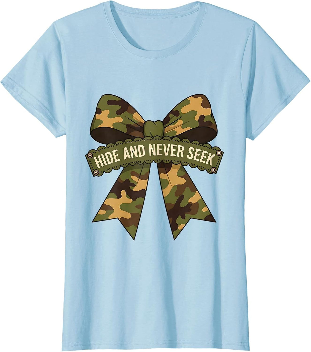 Duck Camo Hide and Never Seek Hunting Design T-Shirt - Baby Blue