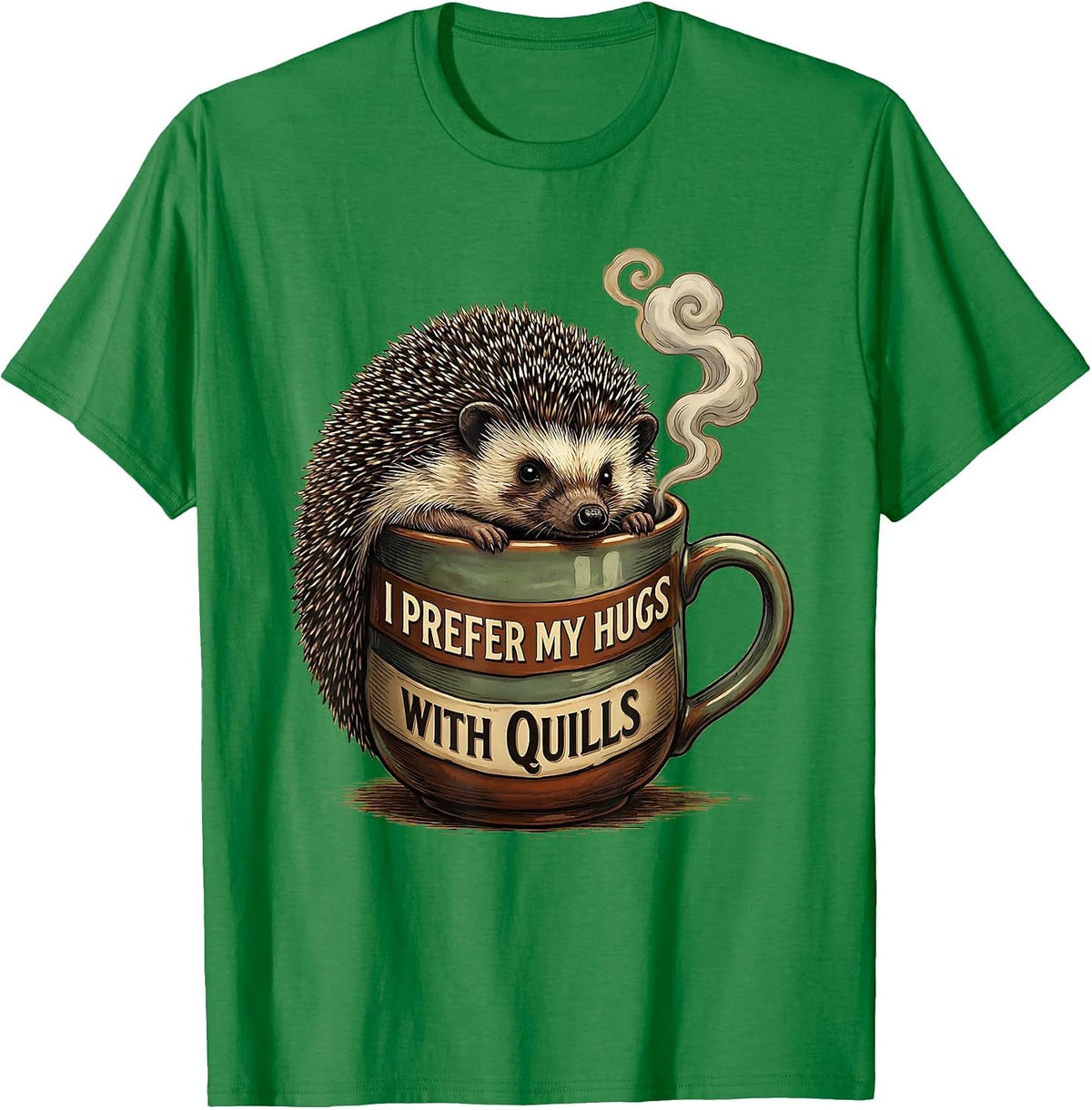 Men's I Prefer My Hugs With Quills Funny Hedgehog Lover Gift T-Shirt - Kelly Green