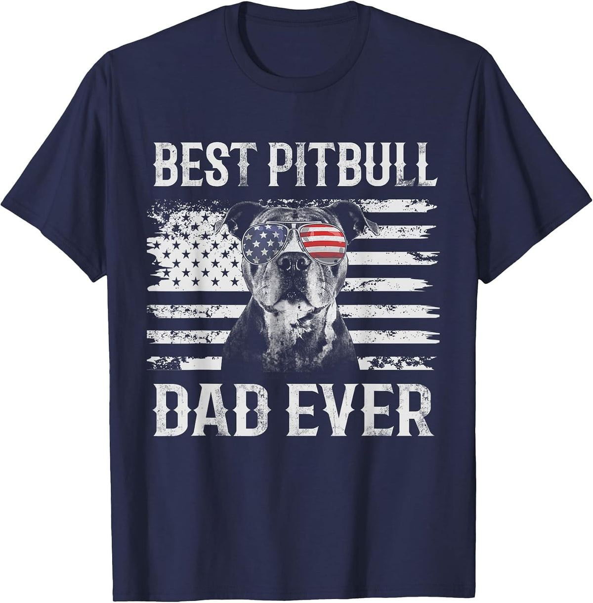 Funny Best Pitbull Dad Ever American Flag 4th of July T-Shirt - Navy Blue
