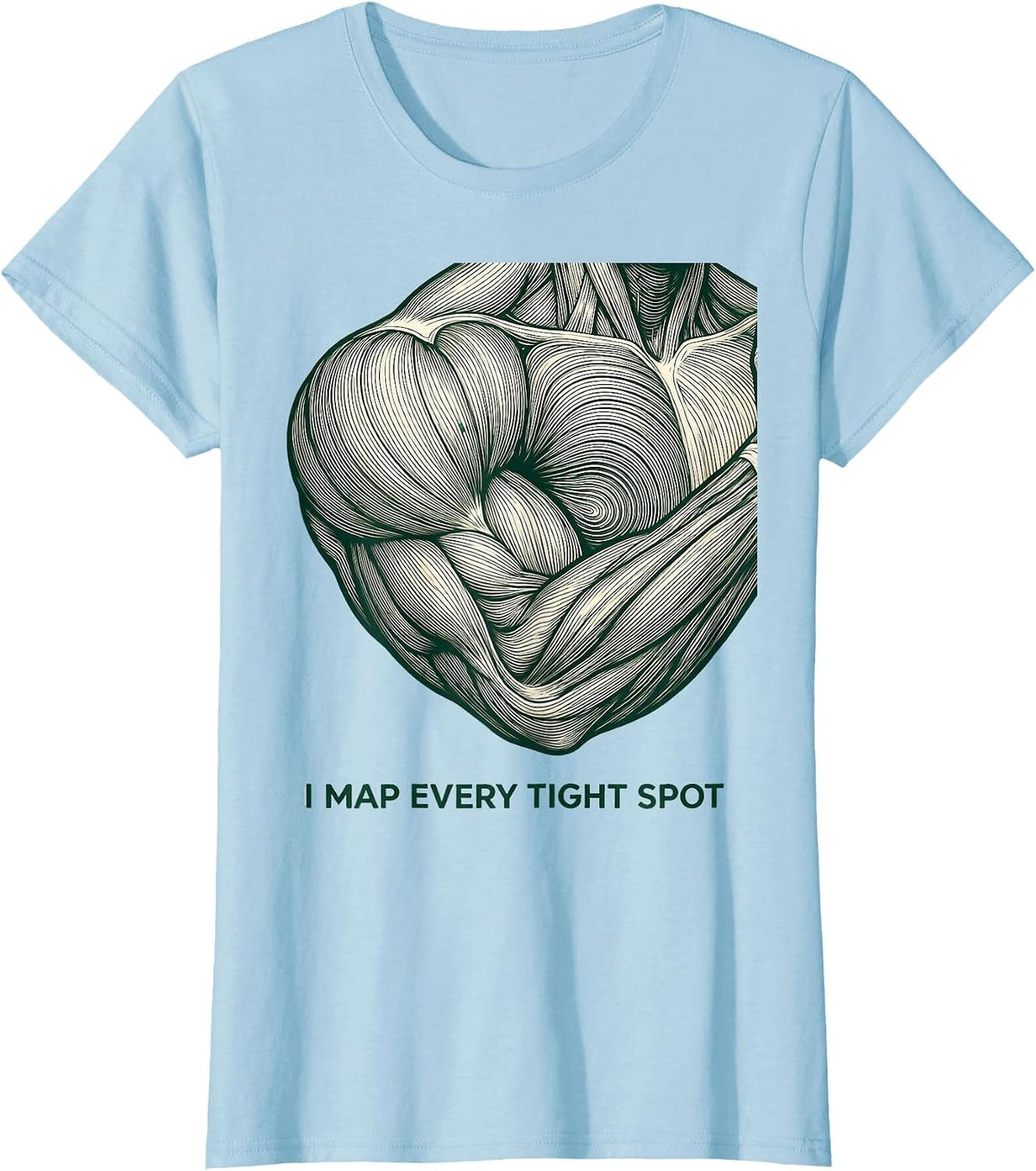 Women's I Map Every Tight Spot Funny Massage Therapist LMT Massage T-Shirt - Baby Blue