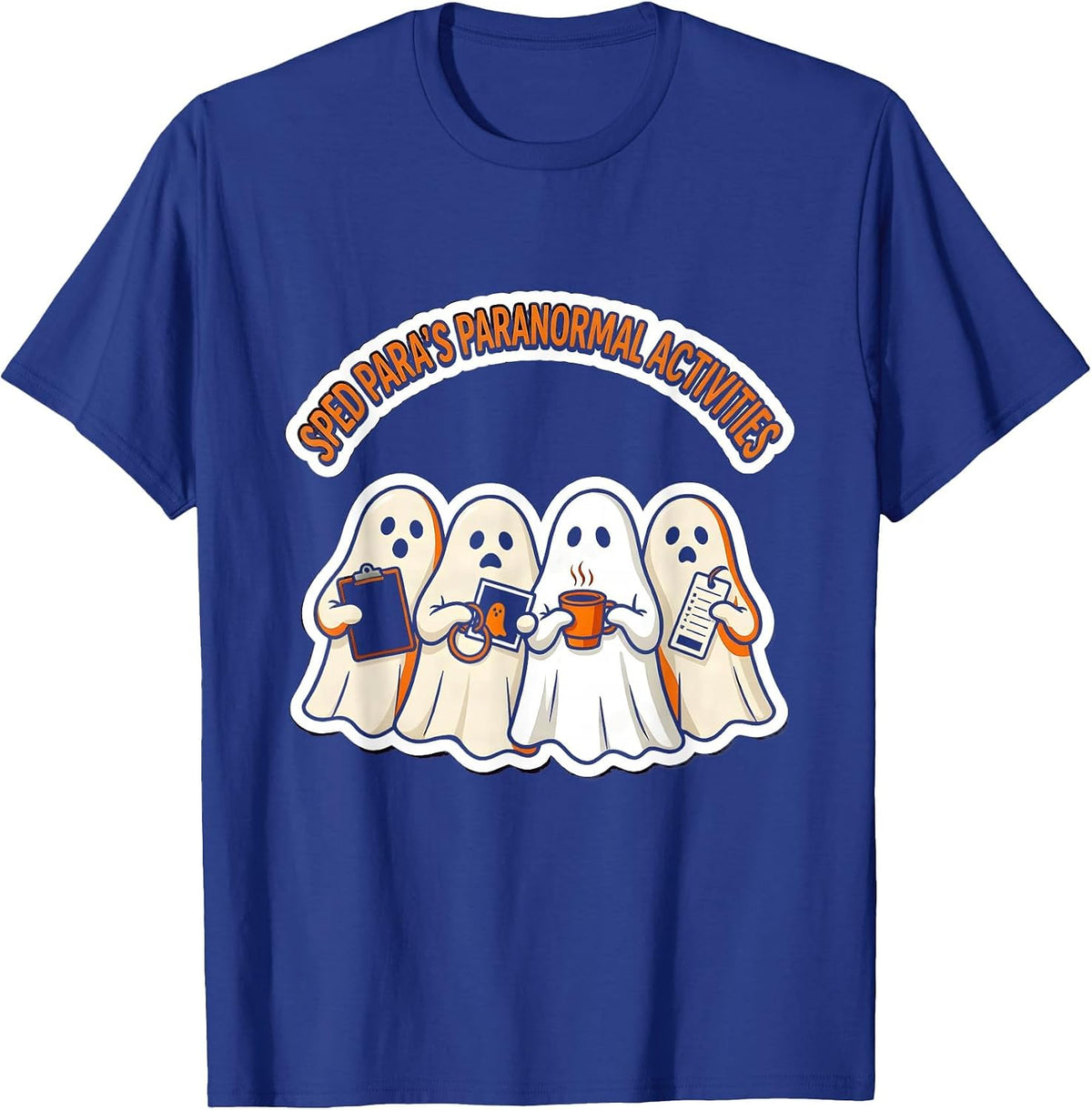Men's SPED Para's Paranormal Activities Cute Ghost Teacher T-Shirt - Royal Blue
