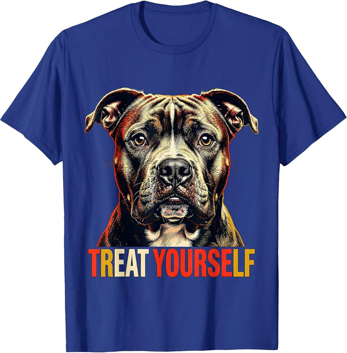 Men's Treat Yourself Funny Pitbull Dog Owner Meme Humor T-Shirt - Royal Blue