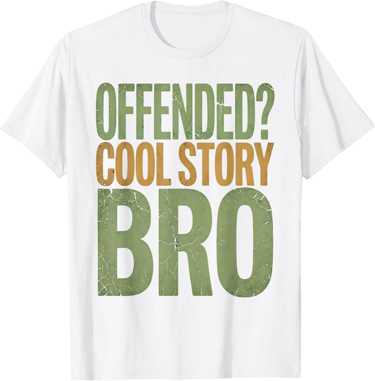 Men's Offended? Cool Story Bro Sarcastic Humor Design T-Shirt - White